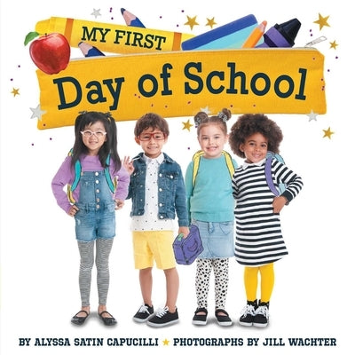 My First Day of School by Capucilli, Alyssa Satin