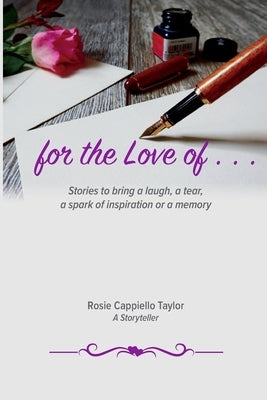 for the Love of... by Taylor, Rosie C.