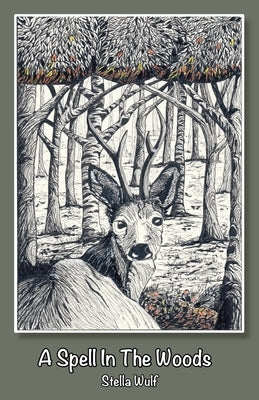 A Spell in The Woods by Wulf, Stella