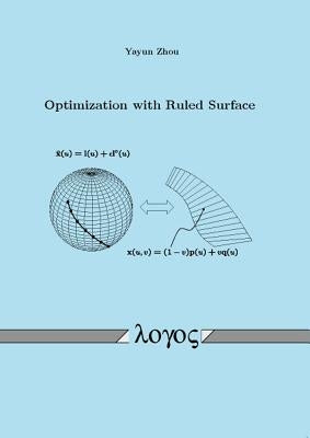 Optimization with Ruled Surface by Zhou, Yayun