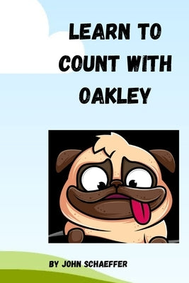 Learn To Count With Oakley by Schaeffer, John