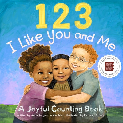123 I Like You and Me: A Joyful Counting Book by Hindley, Anna Forgerson