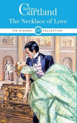 237. The Necklace of Love by Cartland, Barbara