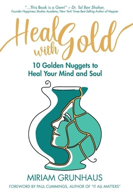 Heal with Gold by Grunhaus, Miriam