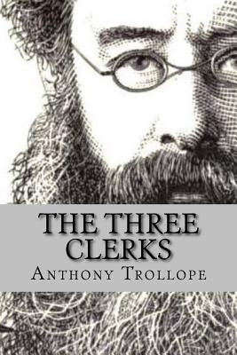The three clerks (Special Edition) by Trollope, Anthony