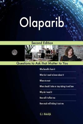 Olaparib; Second Edition by Blokdijk, G. J.