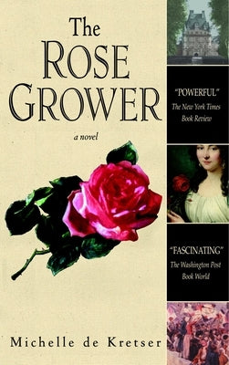 The Rose Grower by de Kretser, Michelle