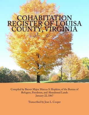 Cohabitation Register of Louisa County, Virginia by Cooper, Jean L.