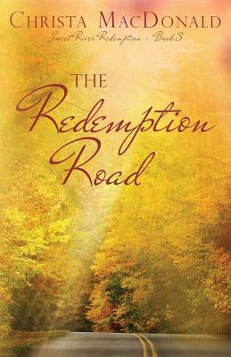 The Redemption Road by MacDonald, Christa