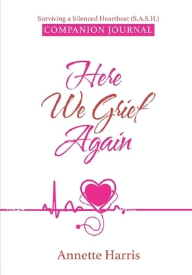 Here We Grief Again by Harris, Annette
