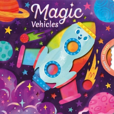 Magic Vehicles: Spin the Wheel to Change the Colors! by Igloobooks