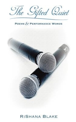 The Gifted Quiet by Blake, Rishana