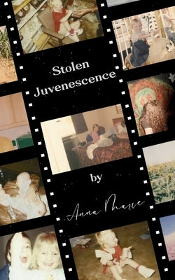 Stolen Juvenescence by Marie, Anna