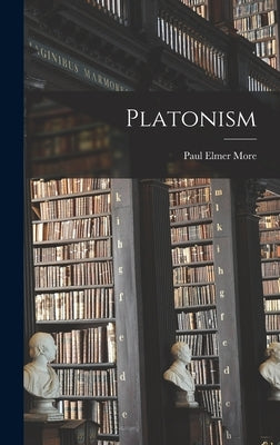 Platonism by More, Paul Elmer
