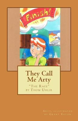 They Call Me Arty by Uhlir, Thom