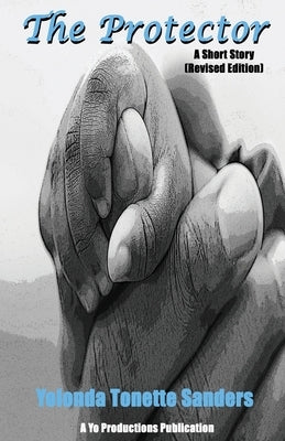 The Protector by Sanders, Yolonda Tonette