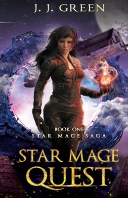Star Mage Quest by Green, J. J.