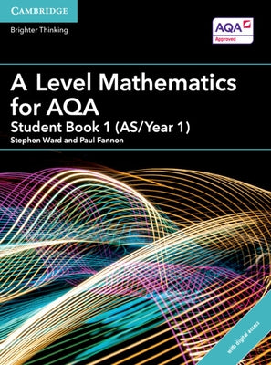 A Level Mathematics for Aqa Student Book 1 (As/Year 1) with Digital Access (2 Years) by Ward, Stephen