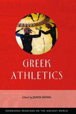 Greek Athletics by König, Jason