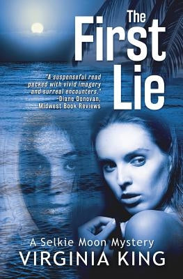 The First Lie: The Secrets of Selkie Moon by King, Virginia