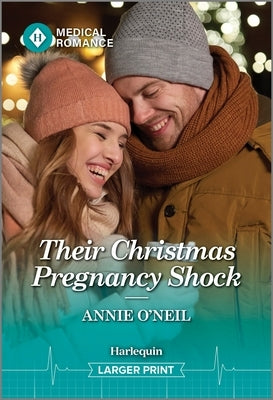 Their Christmas Pregnancy Shock by O'Neil, Annie