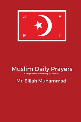 Muslim
 Daily Prayers by Muhammad, Elijah