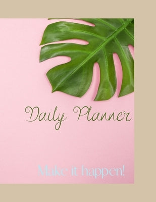 Make it happen!: Daily Planner by Lulurayoflife, Catalina