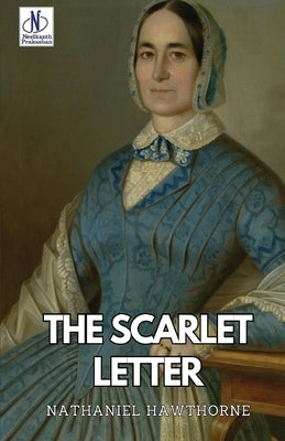 The Scarlet Letter by Hawthorne, Nathaniel