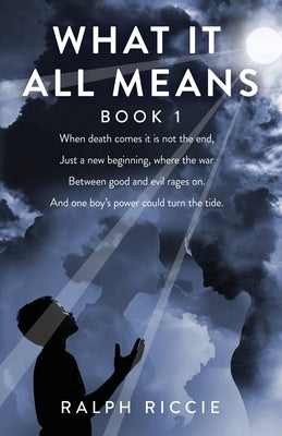 What It All Means, Book 1: Book 1 by Riccie, Ralph