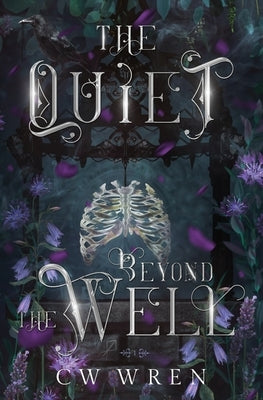The Quiet Beyond the Well by Wren, Cw