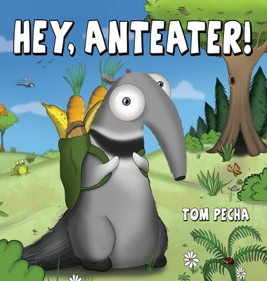 Hey, Anteater! by Pecha, Tom