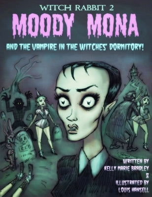 Witch Rabbit 2: Moody Mona and the Vampire in the Witches' Dormitory! by Hansell, Louis