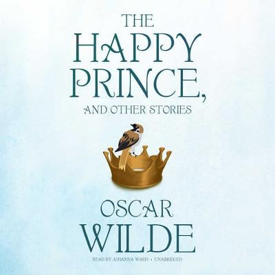 The Happy Prince, and Other Stories by Wilde, Oscar