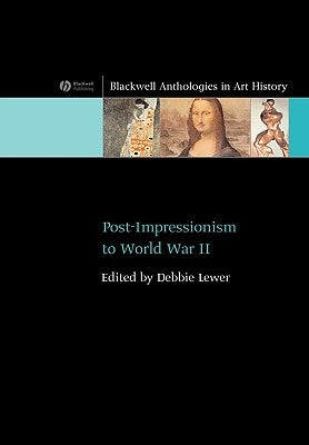 Post-Impressionism to World War II by Lewer, Debbie