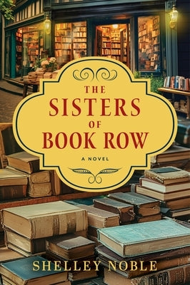The Sisters of Book Row by Noble, Shelley