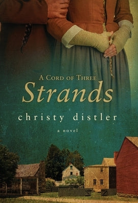 A Cord of Three Strands by Distler, Christy