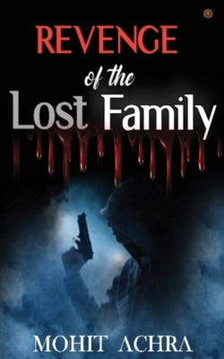 Revenge Of The Lost Family by Achra, Mohit