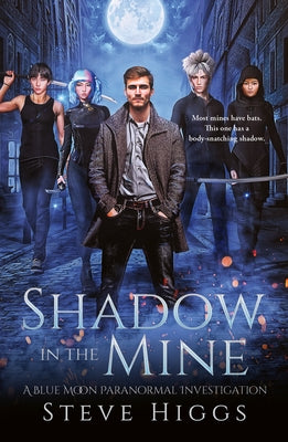 Shadow in the Mine by Higgs, Steve