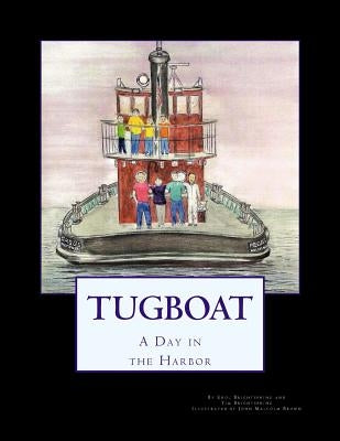 Tugboat: A Day in the Harbor by Brightspring, Tim