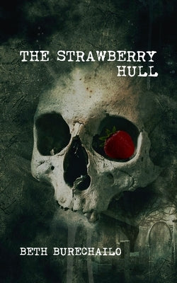 The Strawberry Hull by Burechailo, Beth