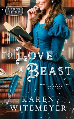 To Love a Beast by Witemeyer, Karen