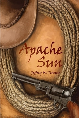 Apache Sun by Tenney, Jeffrey W.