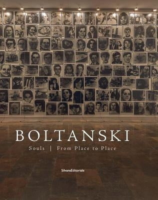 Christian Boltanski: Souls from Place to Place by Boltanski, Christian