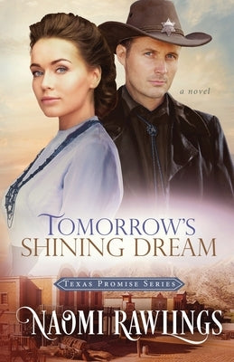 Tomorrow's Shining Dream by Rawlings, Naomi