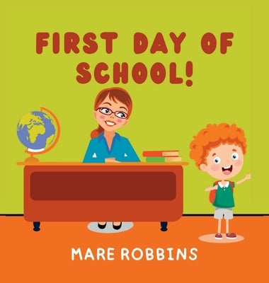 First Day of School by Robbins, Mare