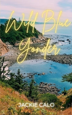 Wild Blue Yonder by Calo, Jackie