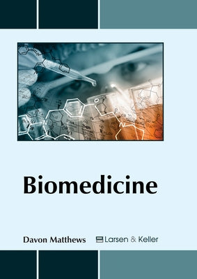 Biomedicine by Matthews, Davon
