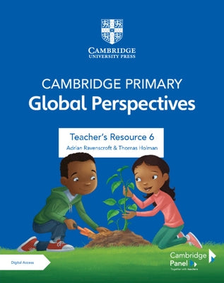 Cambridge Primary Global Perspectives Stage 6 Teacher's Resource with Digital Access by Ravenscroft, Adrian