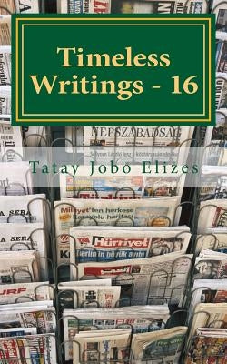 Timeless Writings - 16 by Elizes Pub, Tatay Jobo