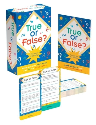 True or False?: Mind-Blowing 128-Page Fact Book and 52 Fun Game Cards by Rooney, Anne